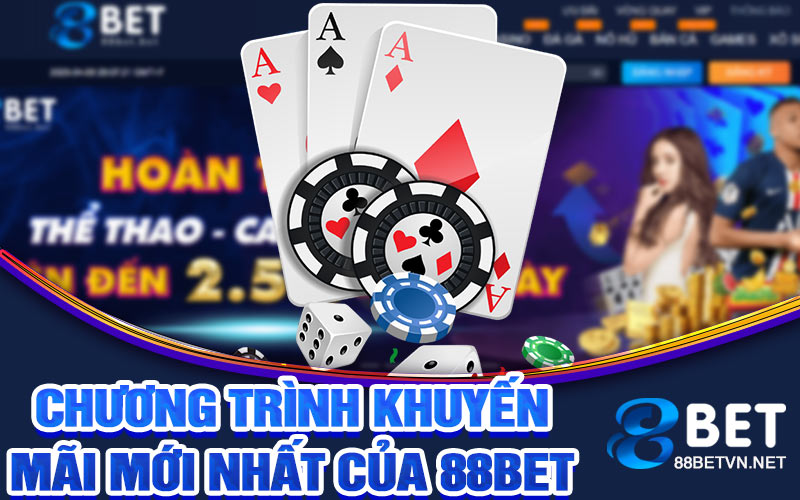 chương trình khuyến mãi mới nhất của 88bet