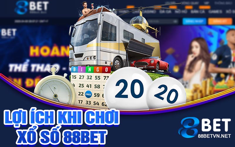 Lợi ích khi chơi xổ số 88bet