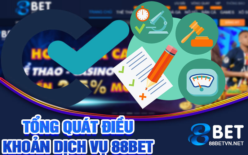 Tổng quát điều khoản dịch vụ 88bet