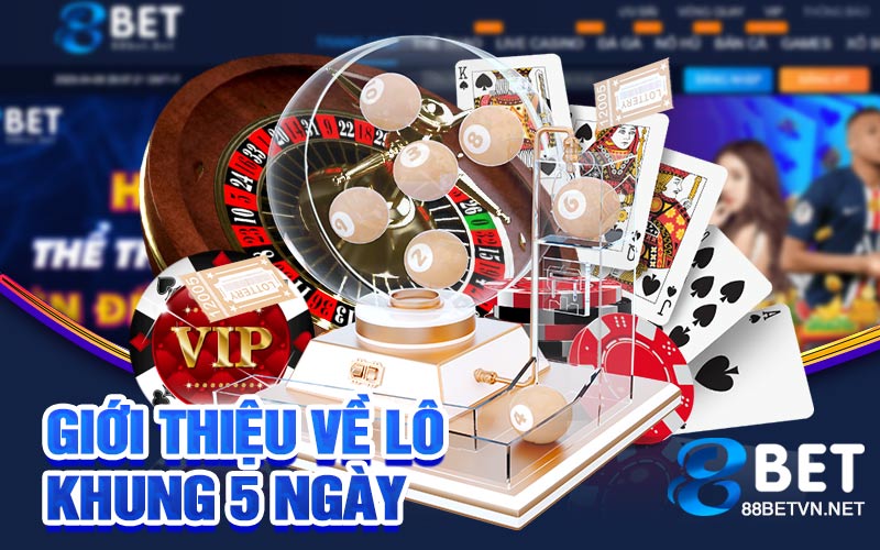 giới thiệu về lô khung 5 ngày