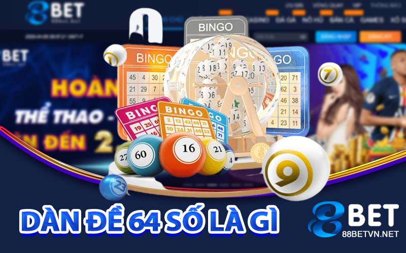 Dàn đề 64 số là gì